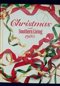 Christmas with Southern Living 1985 Crafts and Recipes  