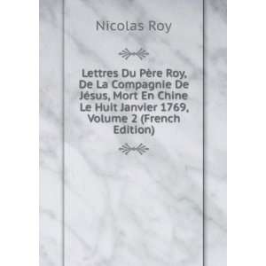   Le Huit Janvier 1769, Volume 2 (French Edition) Nicolas Roy Books