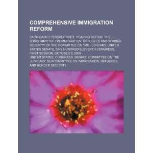  Comprehensive immigration reform faith based perspectives 
