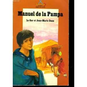  Manuel de la pampa: Le Gor Et Jean Marie Dooz: Books