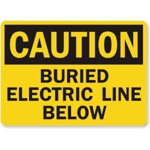  Caution: Buried Electric Line Below Laminated Vinyl Sign 