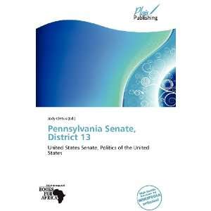   Pennsylvania Senate, District 13 (9786138544128) Jody Cletus Books