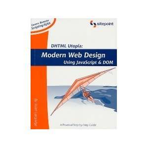 DHTML Utopia Modern Web Design Using JavaScript & DOM 