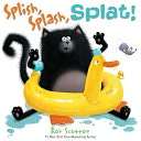Splish, Splash, Splat (Splat the Cat Series)