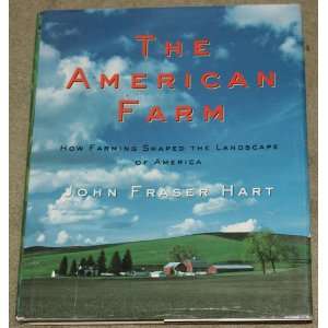  How Farming Shaped the Landscape of America John Fraser Hart Books
