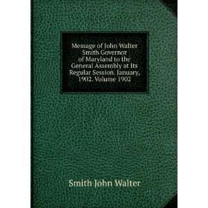   Regular Session. January, 1902. Volume 1902 Smith John Walter Books