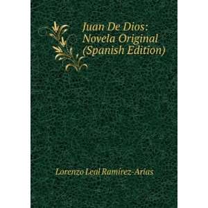  Juan De Dios: Novela Original (Spanish Edition): Lorenzo 