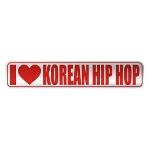 LOVE KOREAN HIP HOP  STREET SIGN MUSIC
