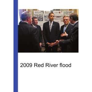 2009 Red River flood: Ronald Cohn Jesse Russell:  Books