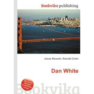  Dan White Ronald Cohn Jesse Russell Books