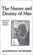 Nature and Destiny of Man Reinhold Niebuhr