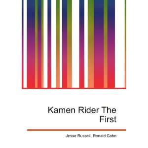  Kamen Rider The First: Ronald Cohn Jesse Russell: Books