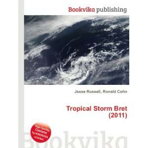  Tropical Storm Bret (2011) Ronald Cohn Jesse Russell 