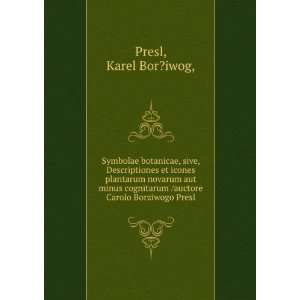   Carolo Borziwogo Presl. Karel Bor?iwog, Presl  Books