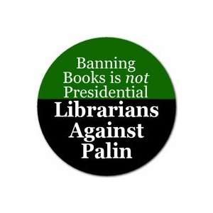 Librarians Against Sarah Palin   Banning Books is Not Presidential 