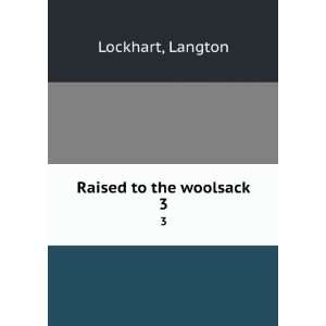  Raised to the woolsack. 3 Langton Lockhart Books