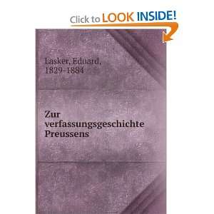   Zur verfassungsgeschichte Preussens Eduard, 1829 1884 Lasker Books