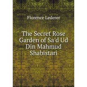   Rose Garden of Sad Ud Din Mahmud Shabistari: Florence Lederer: Books
