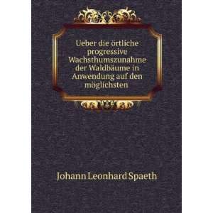   in Anwendung auf den mÃ¶glichsten . Johann Leonhard Spaeth Books