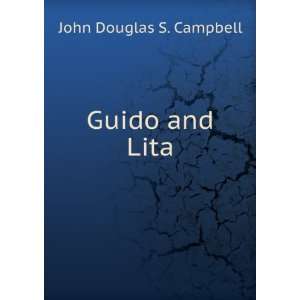  Guido and Lita John Douglas S. Campbell Books