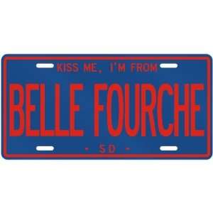 NEW  KISS ME , I AM FROM BELLE FOURCHE  SOUTH DAKOTALICENSE PLATE 