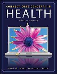 Connect Core Concepts in Health, (0077394542), Paul Insel, Textbooks 