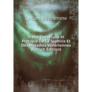   Maladies VÃ©nÃ©riennes (French Edition) Lucien Belhomme Books