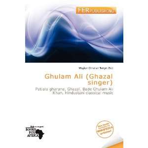  Ghulam Ali (Ghazal singer) (9786200922212) Waylon 