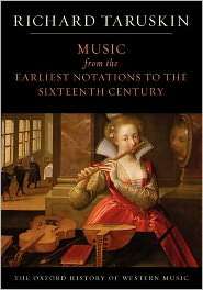 Music from the Earliest Notations to the Sixteenth Century The Oxford 