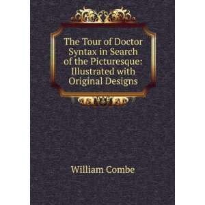The Tour of Doctor Syntax in Search of the Picturesque Illustrated 