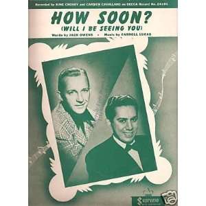  Sheet Music Bing Crosby How Soon 21: Everything Else