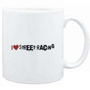  Mug White  Street Racing I LOVE Street Racing URBAN STYLE 