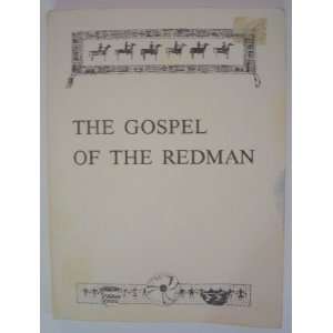  The Gospel of the Redman, A Way of Life.: Ernest Thompson 