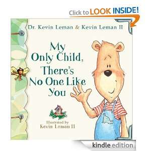 My Only Child, Theres No One Like You (Birth Order Books) Dr. Kevin 
