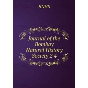    Journal of the Bombay Natural History Society 2 4 BNHS Books