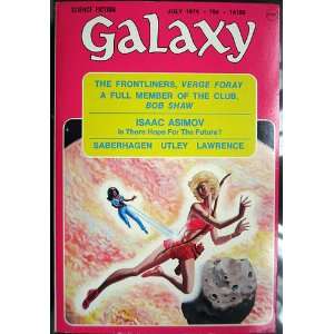  Galaxy Science Fiction   July 1974: Bob; Saberhagen, Fred 