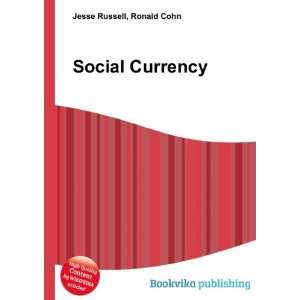  Social Currency Ronald Cohn Jesse Russell Books