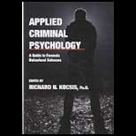 Applied Criminal Psychology: A Guide to Forensic Behavioral Sciences 