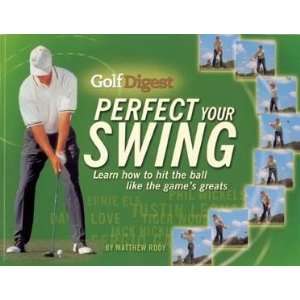 Golf Digest Perfect Your Swing