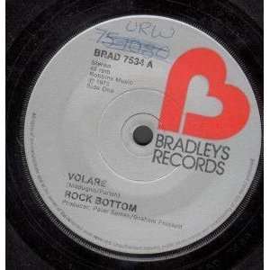  VOLARE 7 INCH (7 VINYL 45) UK BRADLEYS 1975 ROCK BOTTOM Music