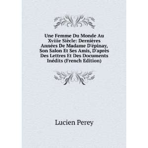  La Jeunesse De Madame DÃ?pinay (French Edition) Lucien Perey Books