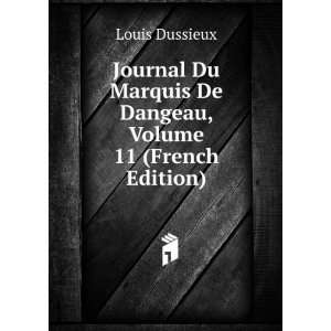   Marquis De Dangeau, Volume 11 (French Edition) Louis Dussieux Books