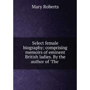   ladies. By the author of The . Mary Roberts  Books