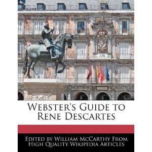   Guide to Rene Descartes (9781241700119): William McCarthy: Books
