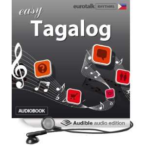  Rhythms Easy Tagalog (Audible Audio Edition) EuroTalk Ltd 
