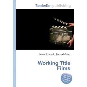  Working Title Films Ronald Cohn Jesse Russell Books