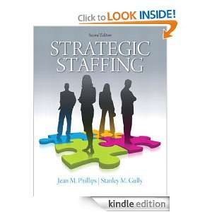 Strategic Staffing (2nd Edition) Jean M. Phillips, Stanley M. Gully 