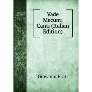 Vade Mecum Canti (Italian Edition) Giovanni Prati Books