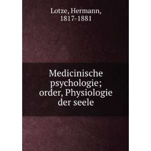   ; order, Physiologie der seele Hermann, 1817 1881 Lotze Books