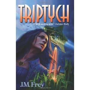  Triptych [Paperback]: J.M. Frey: Books